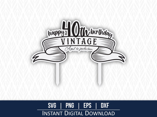 40th Birthday Vintage Cake Topper SVG